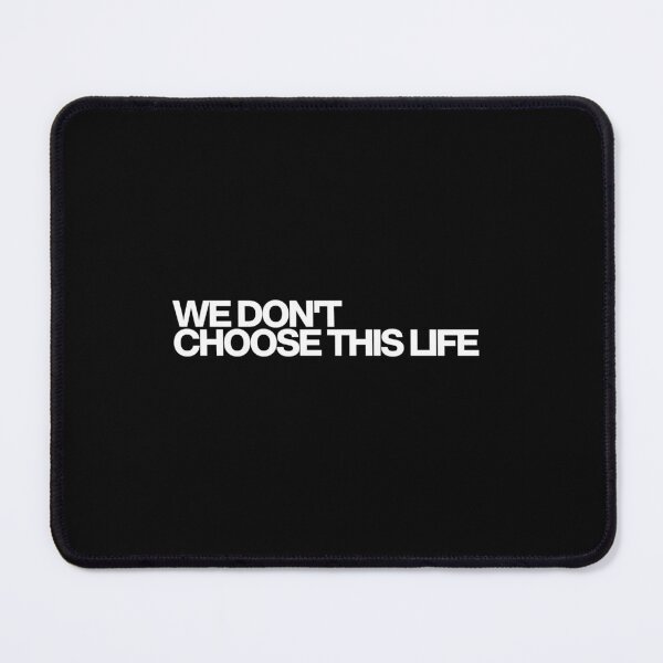 Item preview, We Don'T Choose This Life - Yellowstone Art designed and sold by dsxclothing.