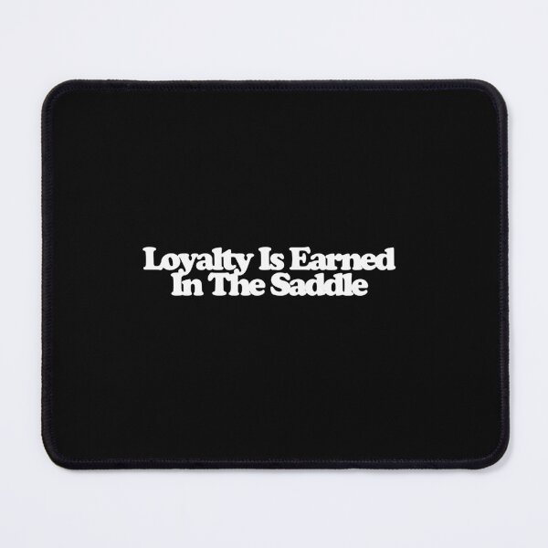 Item preview, Loyalty Is Earned In The Saddle - Yellowstone Art designed and sold by dsxclothing.