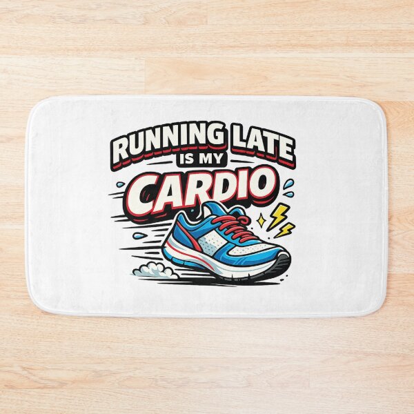 Item preview, Running Late Is My Cardio  designed and sold by chicdeboutique.