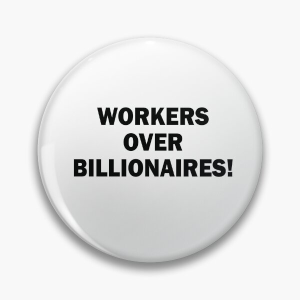 Item preview, Workers Over Billonaires designed and sold by anaotradnova.