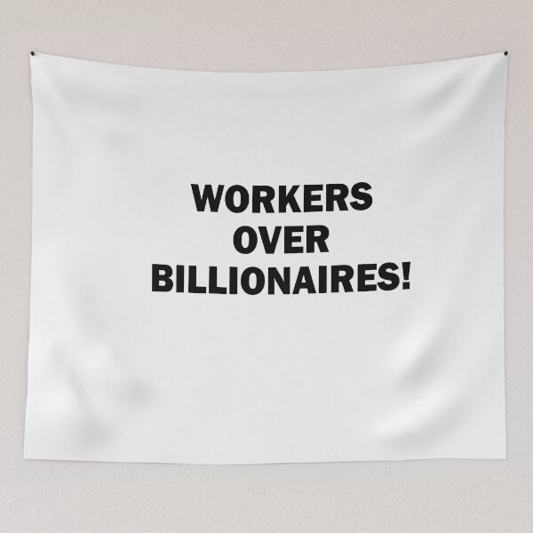 Item preview, Workers Over Billonaires designed and sold by anaotradnova.