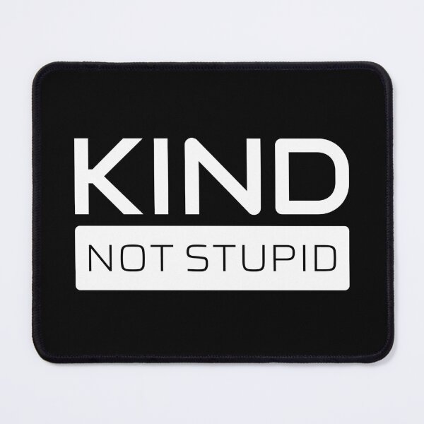 Item preview, Kind - Not Stupid (White) designed and sold by ByMaSOLE.