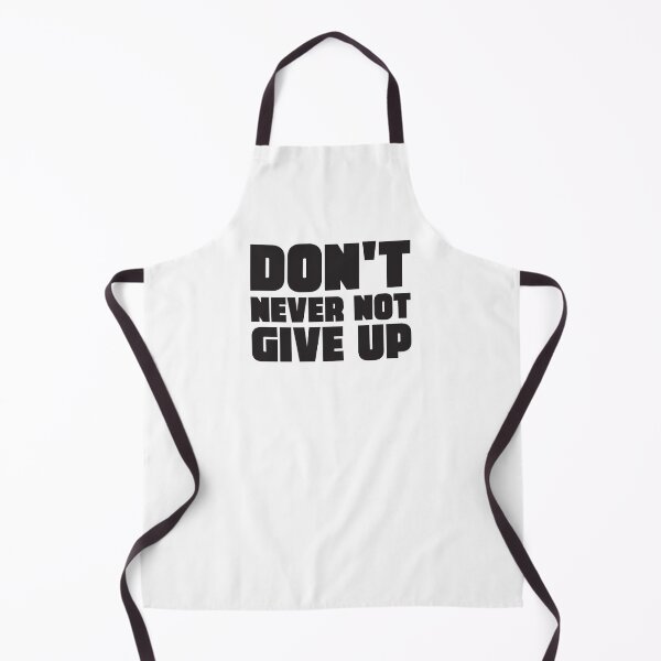 Item preview, DON'T NEVER NOT GIVE UP - TRIPLE NEGATIVE MOTIVATION designed and sold by Mclickster.