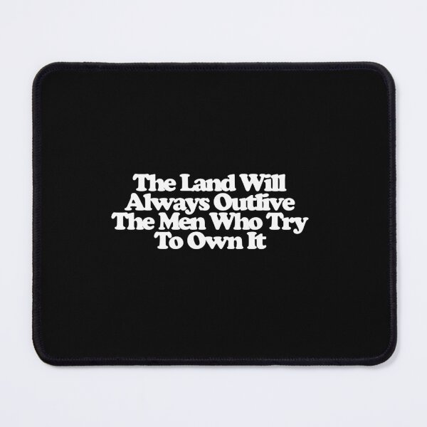 Item preview, The Land Will Always Outlive The Men Who Try To Own It - Yellowstone Art designed and sold by dsxclothing.