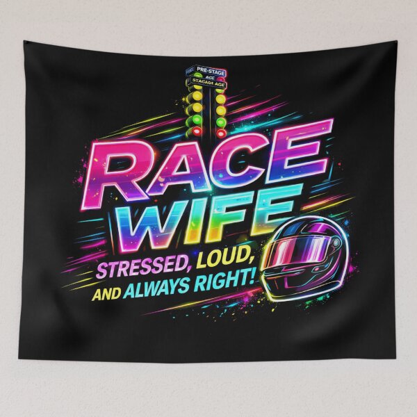Item preview, Race Wife - Stressed, Loud, and Always Right designed and sold by Pressing for Victory.