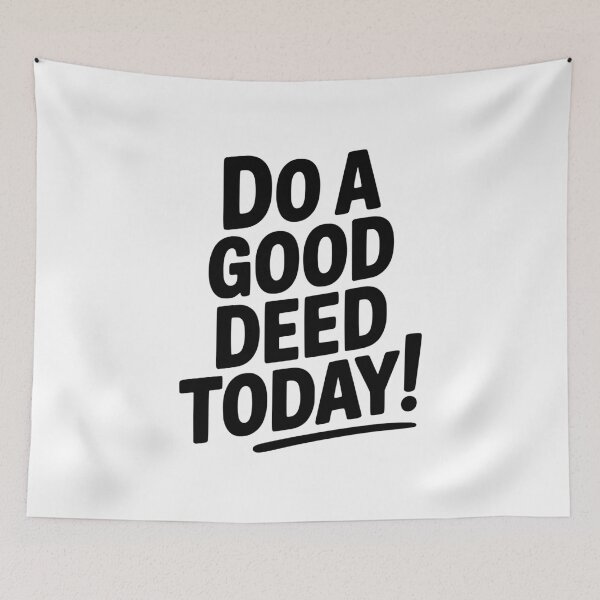 Item preview, Do a Good Deed Today! designed and sold by Frank Ring.