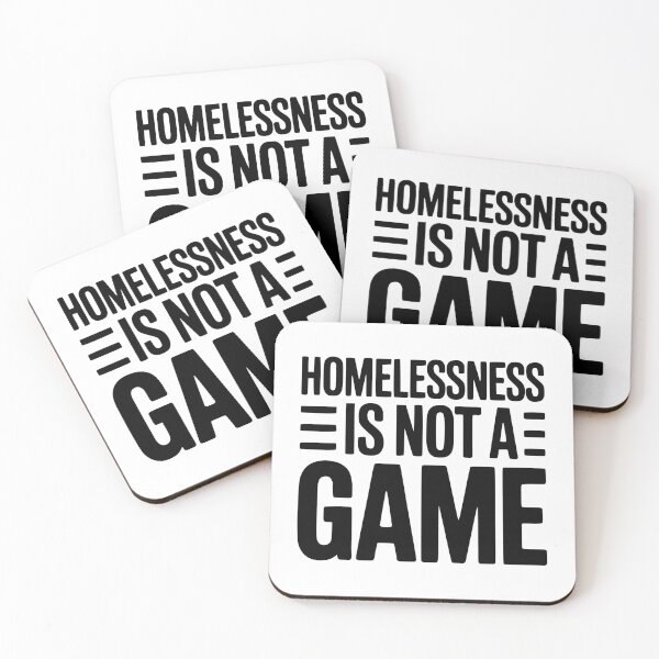 Item preview, Homelessness is Not a Game designed and sold by Frank Ring.