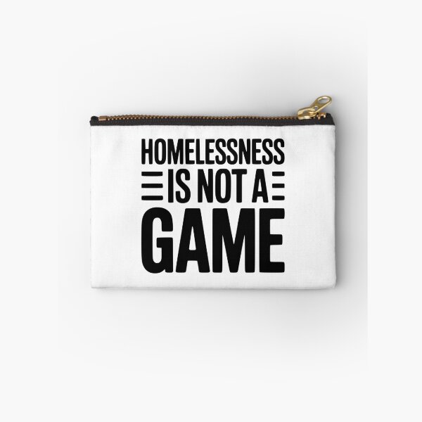 Item preview, Homelessness is Not a Game designed and sold by Frank Ring.
