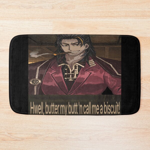 Item preview, Hwell, butter my butt'n call me a biscuit! (LOW RES) designed and sold by Fire TheMann.