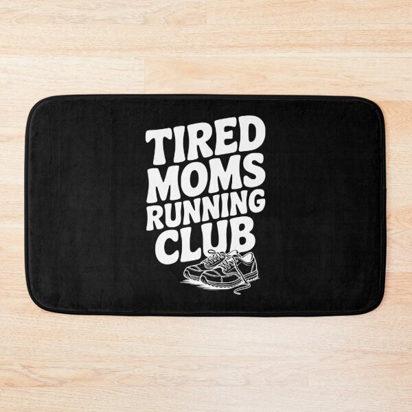 Item preview, Tired Moms Running Club designed and sold by Frank Ring.