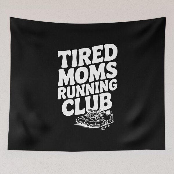 Item preview, Tired Moms Running Club designed and sold by Frank Ring.