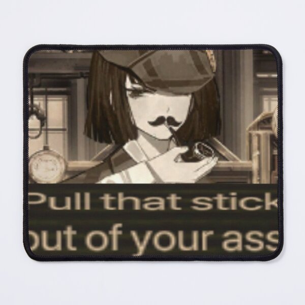 Item preview, Pull that stick out of your ass.(LOW RES) designed and sold by Fire TheMann.