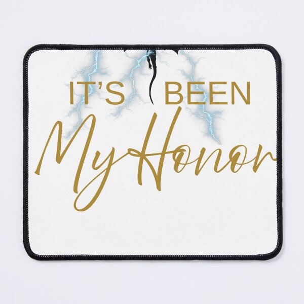 Item preview, It's been my honor designed and sold by eburgess915.