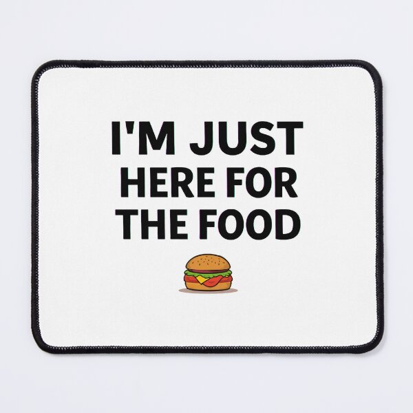 Item preview, I’m Just Here For The Food Funny Food Lover Quote Design designed and sold by Kavya Art.