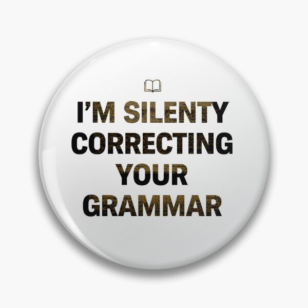 Item preview, I’m Silently Correcting Your Grammar Funny Teacher Grammar Quote Design designed and sold by Kavya Art.