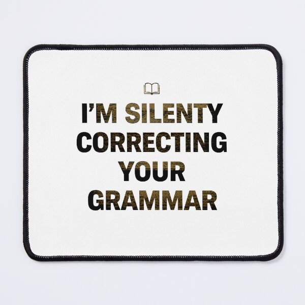 Item preview, I’m Silently Correcting Your Grammar Funny Teacher Grammar Quote Design designed and sold by Kavya Art.