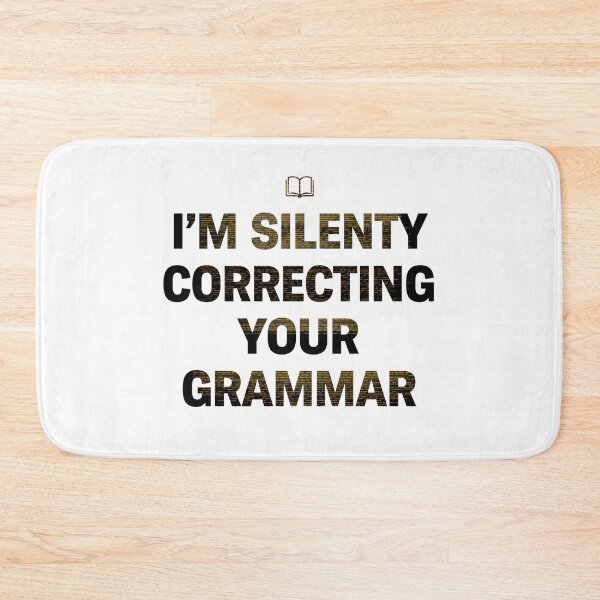 Item preview, I’m Silently Correcting Your Grammar Funny Teacher Grammar Quote Design designed and sold by Kavya Art.
