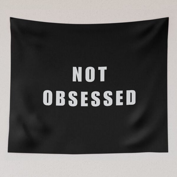 Item preview, Not Obsessed designed and sold by fern magic.
