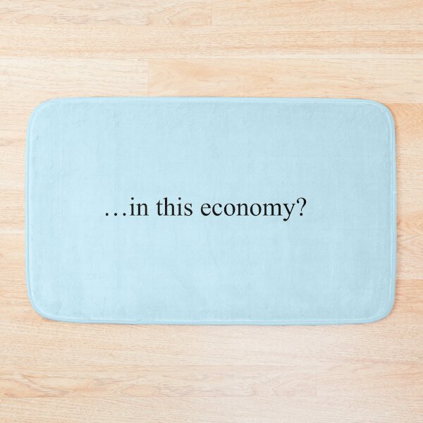 Item preview, In this economy? Silly funny meme design anti capitalism designed and sold by nathanmurphyart.