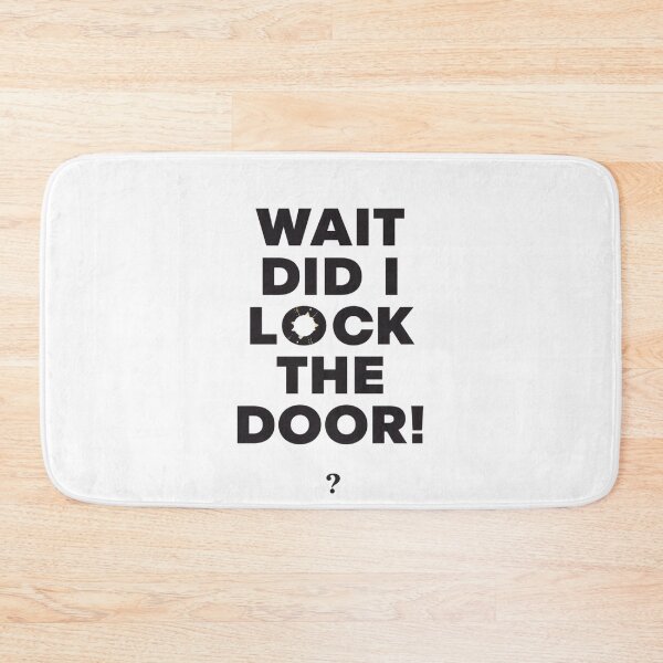 Item preview, Wait Did I Lock The Door – Funny Anxiety Overthinking Quote designed and sold by Kavya Art.