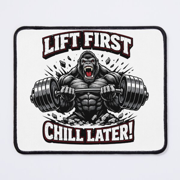 Item preview, Lift First Chill Later Angry Gorilla Weightlifting Barbell Gym designed and sold by Owcomm.