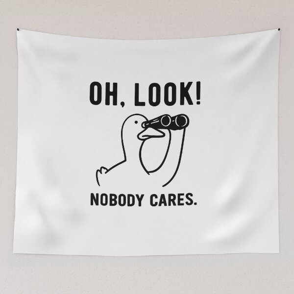 Item preview, Oh, look! Nobody Cares – Funny duck meme design with binoculars designed and sold by Mavriboy.