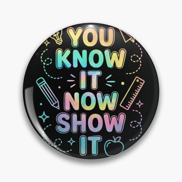 Item preview, You Know It Now Show It Motivational Teacher Student Testing Day designed and sold by WilliaMaler.