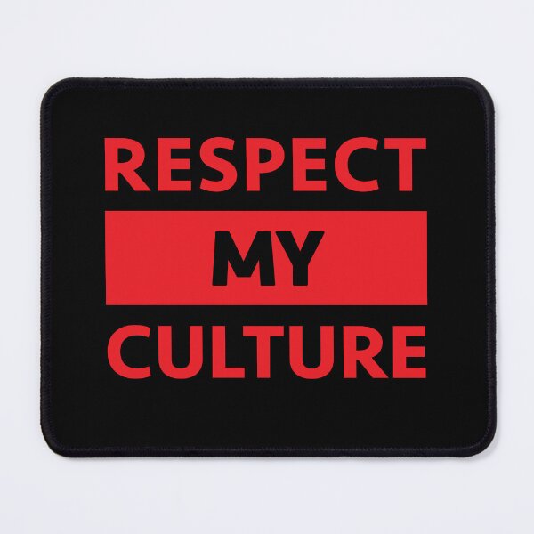 Item preview, Respect My Culture designed and sold by eldram.