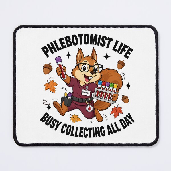 Item preview, Funny Cute Squirrel Phlebotomist Life Fall Autumn Busy Collecting All Day Medical Humor Design designed and sold by ClinicalHubs.