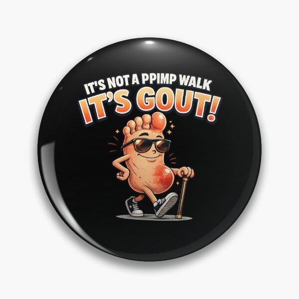 Item preview, It's Not A Pimp Walk It's Gout Funny Old Man Medical Humor designed and sold by 3INEKMIZAN.