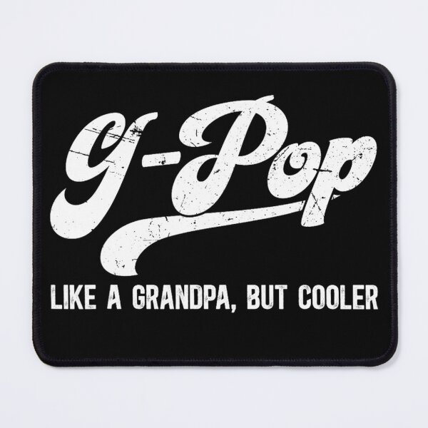 Item preview, G-Pop Like A Grandpa But Cooler designed and sold by BareCrack.