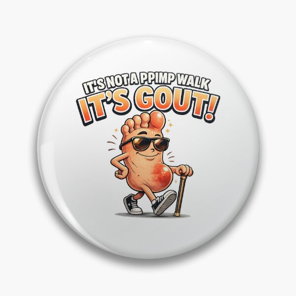 Item preview, It's Not A Pimp Walk It's Gout Funny Old Man Medical Humor designed and sold by 3INEKMIZAN.
