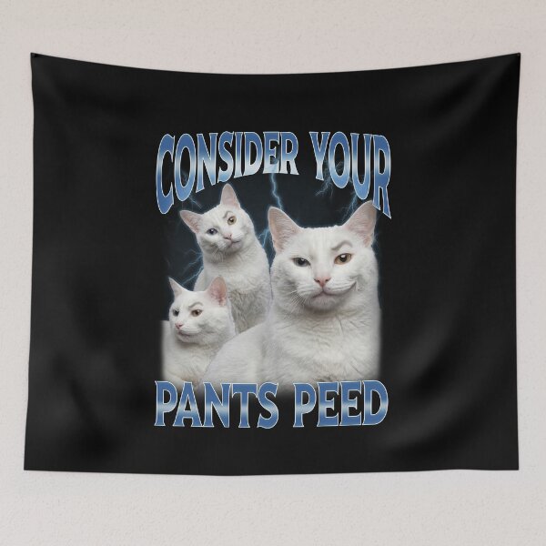 Item preview, Consider Your Pants Peed Freak Smirking Cat Meme designed and sold by elderberry.