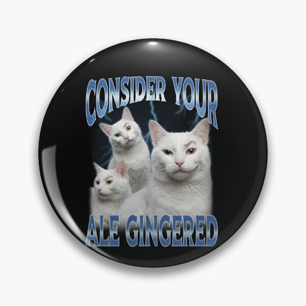 Item preview, Consider Your Ale Gingered Ginger Ale Freak Cat Meme designed and sold by elderberry.