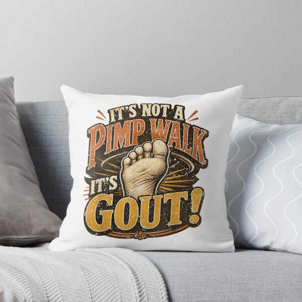 Item preview, It's Not A Pimp Walk It's Gout Funny Old Man Medical Humor designed and sold by 3INEKMIZAN.