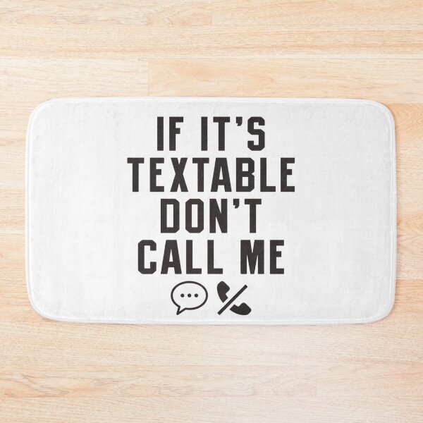 Item preview,  If It's Textable Don't Call Me - Minimalist Introvert Humor designed and sold by Sashka-.