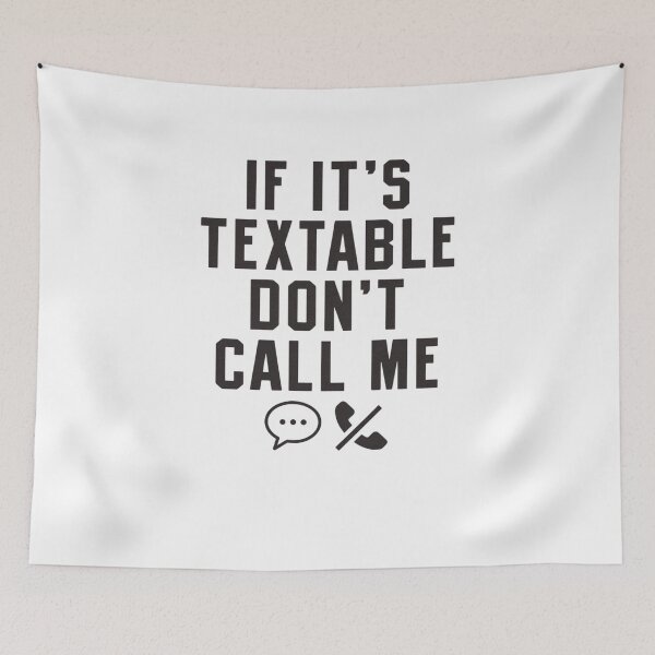 Item preview,  If It's Textable Don't Call Me - Minimalist Introvert Humor designed and sold by Sashka-.