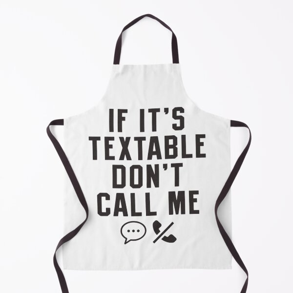 Item preview, If It's Textable Don't Call Me - Minimalist Introvert Humor designed and sold by Sashka-.