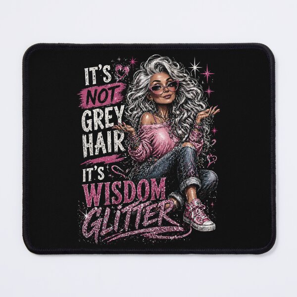 Item preview, It’s not grey hair — it’s wisdom glitter. designed and sold by FrescoDesign.