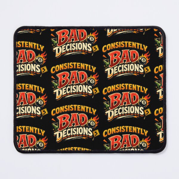 Item preview, Consistently Bad Decisions Funny Self Deprecating Humor Design designed and sold by TeeTimeTreasure.
