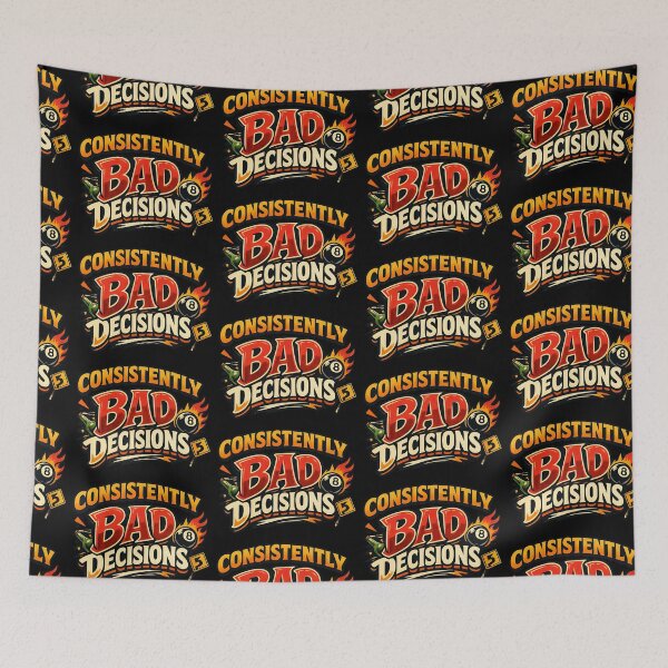 Item preview, Consistently Bad Decisions Funny Self Deprecating Humor Design designed and sold by TeeTimeTreasure.