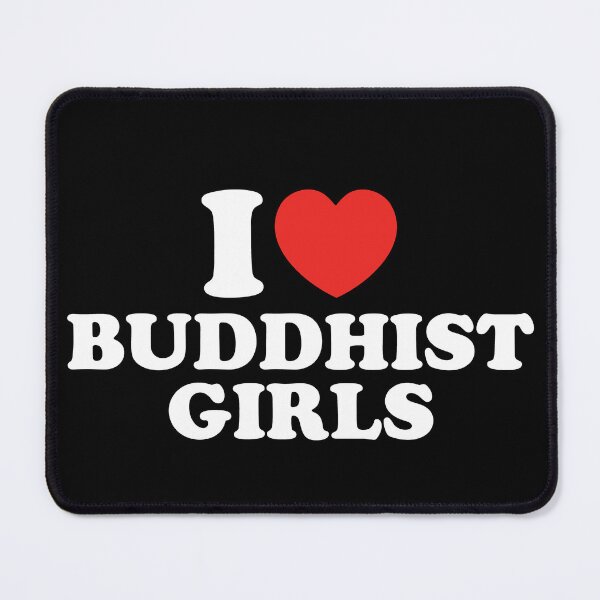 Item preview, I Love Buddhist Girls designed and sold by shitpostee.