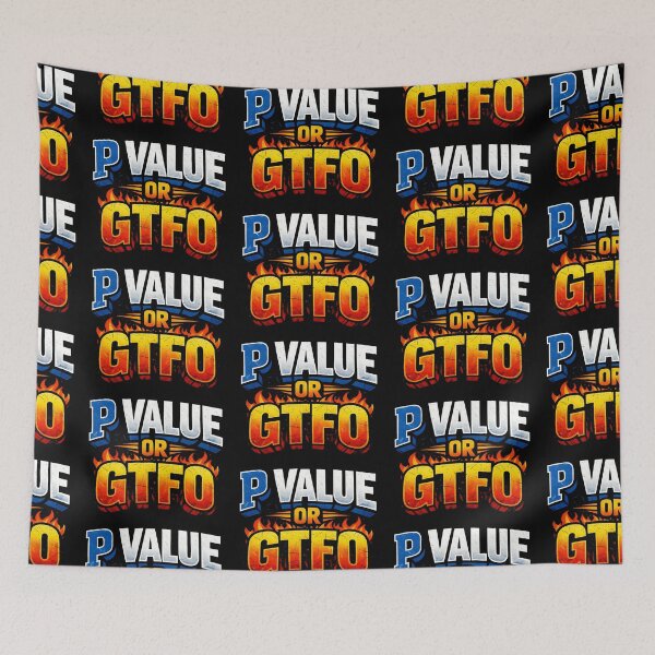 Item preview, P Value Or GTFO Funny Statistics Data Science Humor Design designed and sold by TeeTimeTreasure.