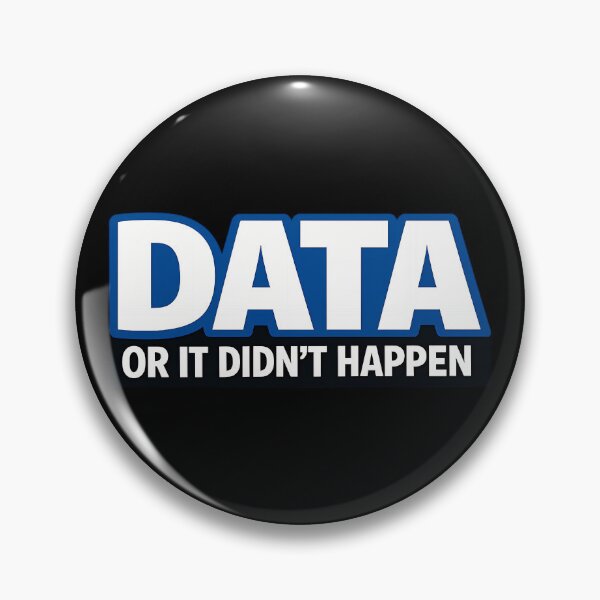 Item preview, Data Or It Didnt Happen Funny Data Science Nerd Humor Design designed and sold by TeeTimeTreasure.