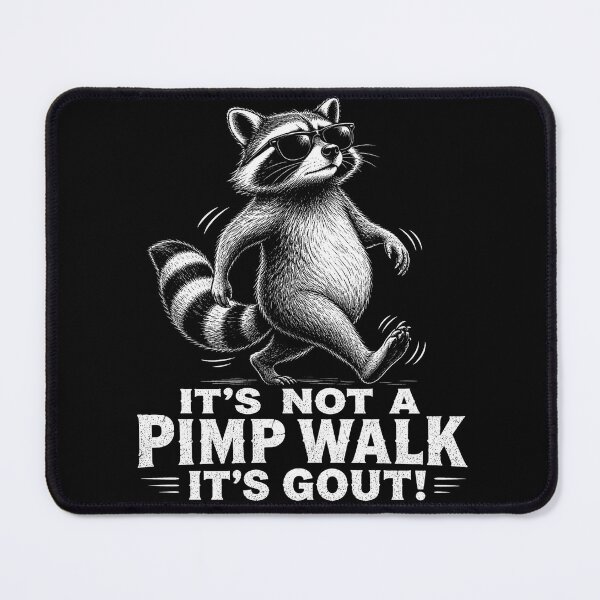 Item preview, Its-Not-A-Pimp-Walk-Its- Gout designed and sold by jolihanot.