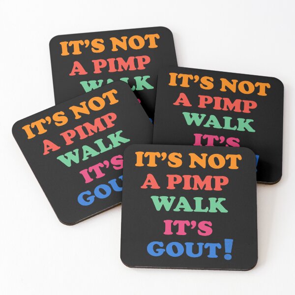 Item preview, Its-Not-A-Pimp-Walk-Its- Gout designed and sold by jolihanot.