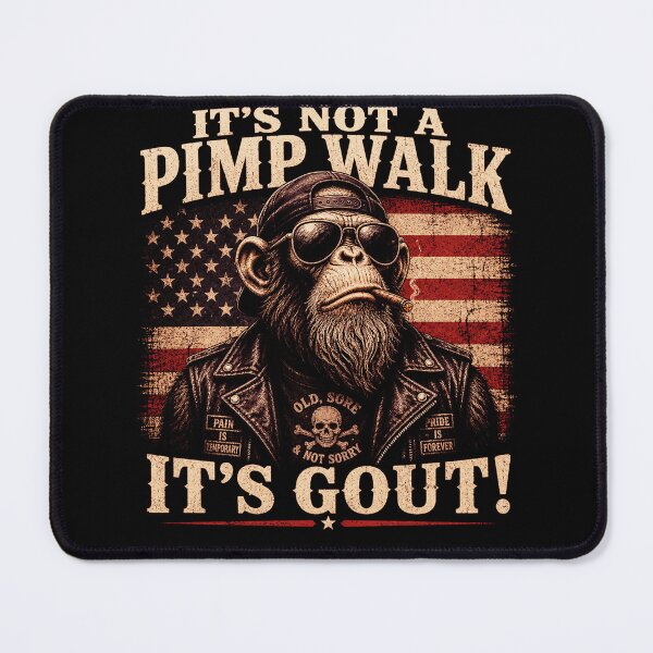 Item preview, Its-Not-A-Pimp-Walk-Its- Gout designed and sold by jolihanot.