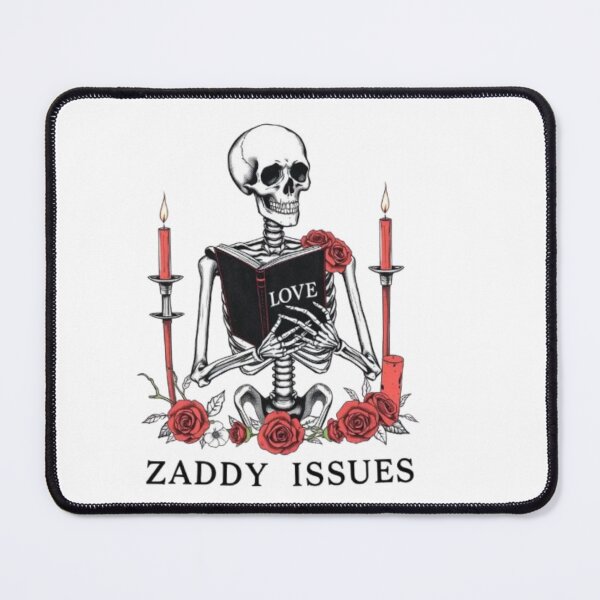 Item preview, Zaddy Issues Dark Humor Skeleton Love Graphic designed and sold by MystiColo.