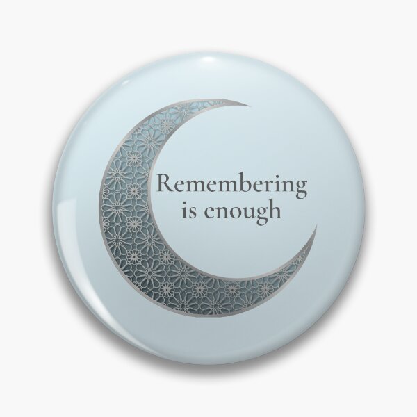 Item preview, Remembering is enough designed and sold by AwakeningThread.