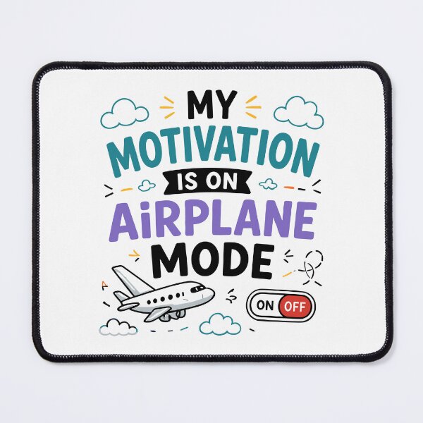 Item preview, My Motivation Is On Airplane Mode Funny Lazy Quote designed and sold by Gift Phrase Studio.